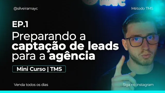 EP.1: Preparando a captação de leads para a agência